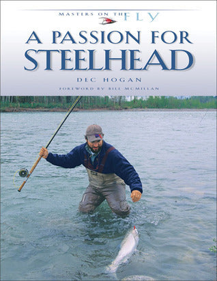 A Passion For Steelhead