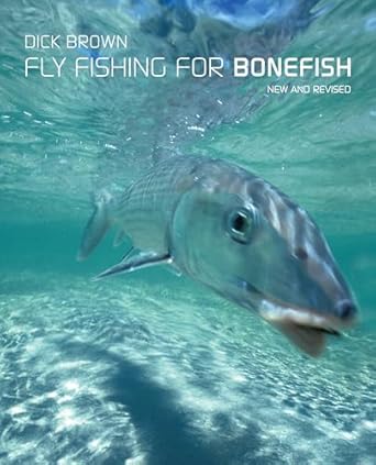 Fly Fishing for Bonefish - Dick Brown