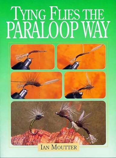 Tying Flies the Paraloop Way - Ian Moutter