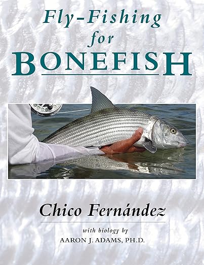 Fly-Fishing for Bonefish - Chico Fernandez