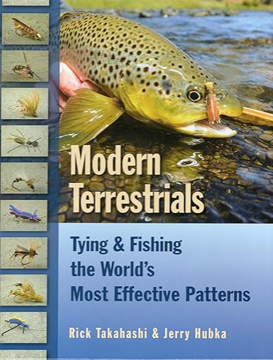 Modern Terrestrials: Tying & Fishing the World's Most Effective Patterns - Rick Takahashi & Jerry Hubka